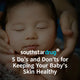5 Do’s and Don’ts for Keeping Your Baby’s Skin Healthy