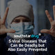 5 Viral Diseases That Can Be Deadly but Also Easily Prevented