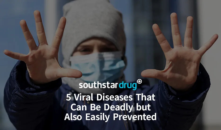 5 Viral Diseases That Can Be Deadly but Also Easily Prevented
