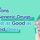 5 Reasons Why Generic Drugs Are Just as Good as Branded Ones | Southstar Drug - Southstar Drug