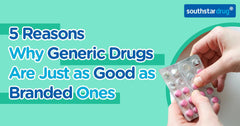 5 Reasons Why Generic Drugs Are Just as Good as Branded Ones | Southstar Drug - Southstar Drug