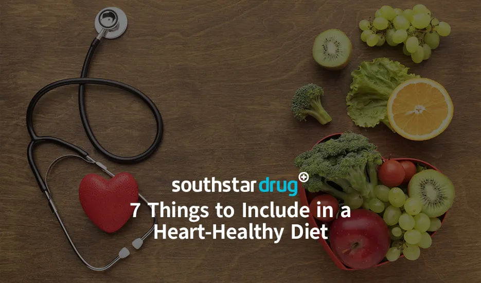 7 Things to Include in a Heart-Healthy Diet