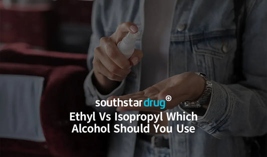Ethyl Vs Isopropyl: Which Alcohol Should You Use