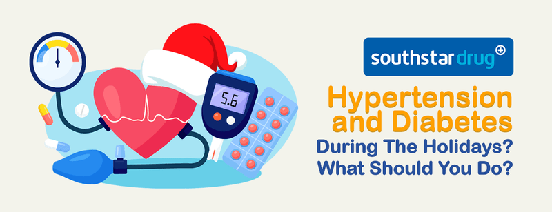 Hypertension and Diabetes During The Holidays? What Should You Do? - Southstar Drug