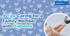 4 Tips for Caring for a Family Member with Diabetes | Southstar Drug - Southstar Drug