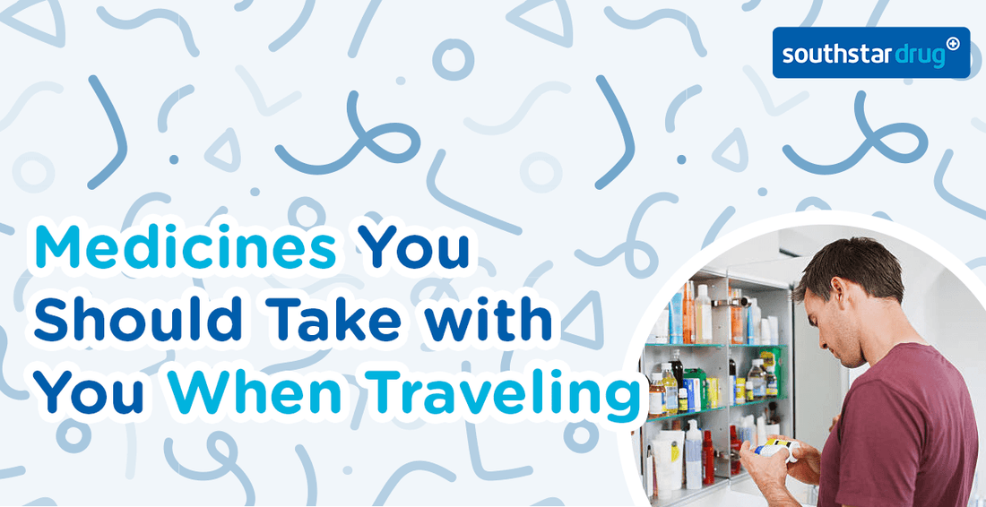 5 Medicines You Should Take with You When Traveling | Southstar Drug - Southstar Drug