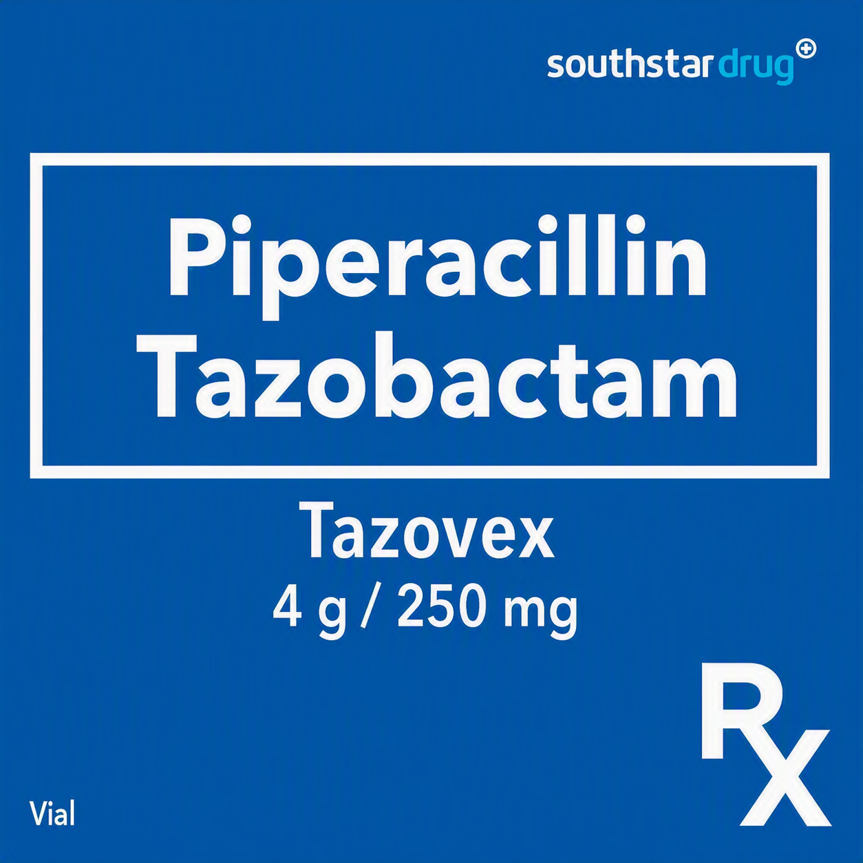 Rx: Tazovex 2 g / 250mg Vial
