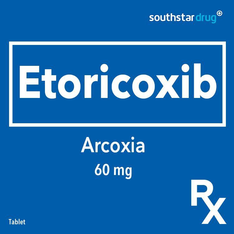 Rx: Arcoxia 60mg Tablet - Southstar Drug