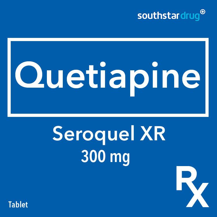 Rx: Seroquel XR 300mg Tablet - Southstar Drug