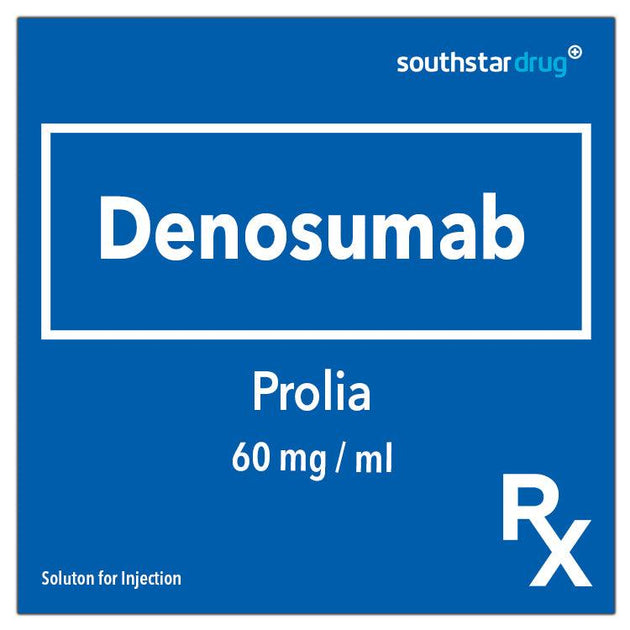 Buy Rx Prolia 60 mg / ml Solution for Injection Online Southstar Drug