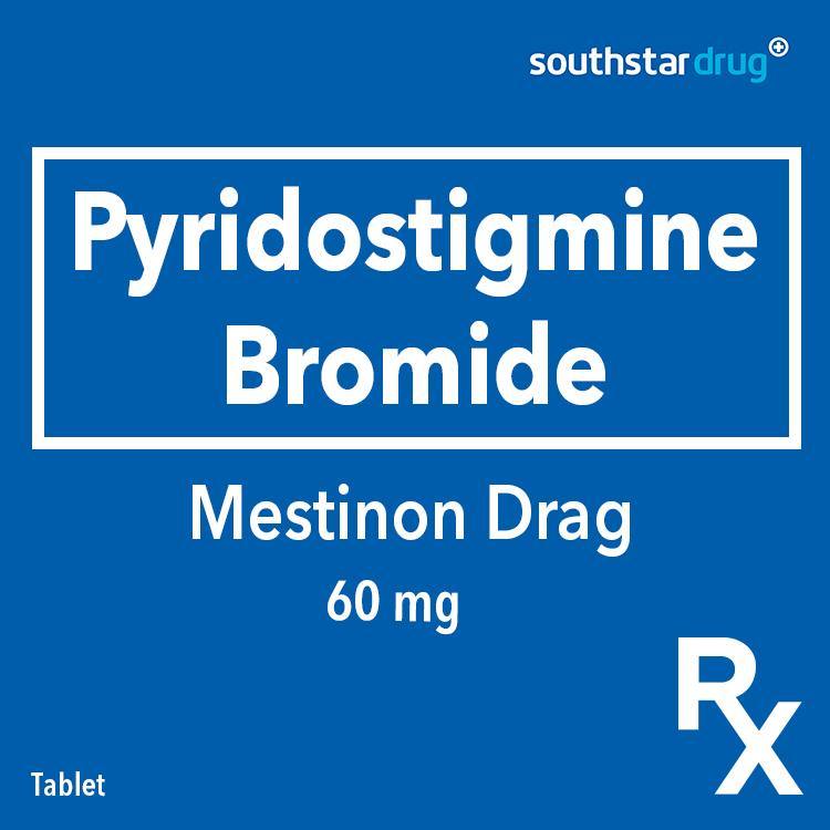 Rx: Mestinon Drag 60 mg Tablet - Southstar Drug