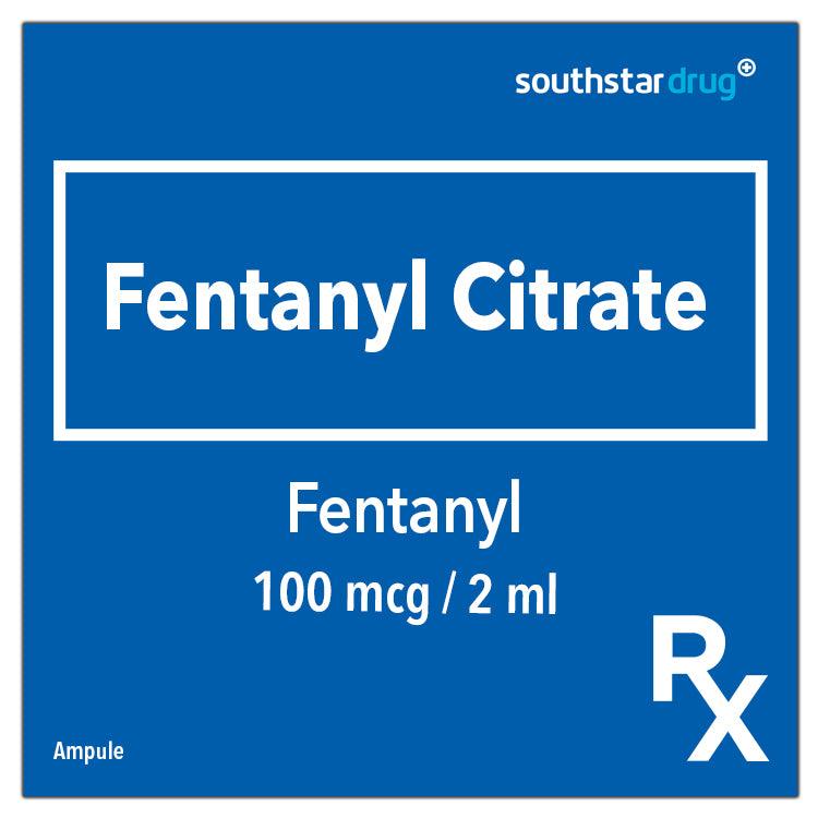 Rx: Fentanyl 100mcg / 2ml Ampule - Southstar Drug