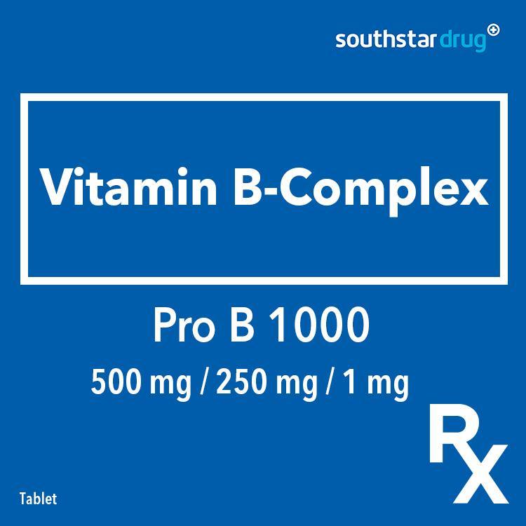 Rx: Pro B 1000 500mg / 250mg / 1mg Tablet - Southstar Drug