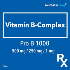 Rx: Pro B 1000 500 mg / 250 mg / 1 mg Tablet - Southstar Drug