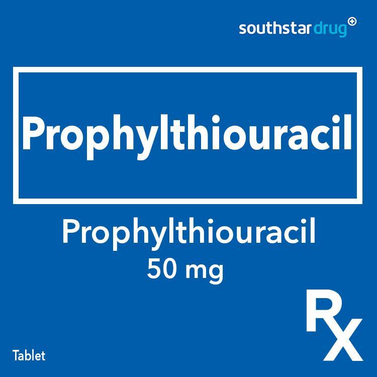 Rx: Prophylthiouracil 50 mg Tablet - Southstar Drug