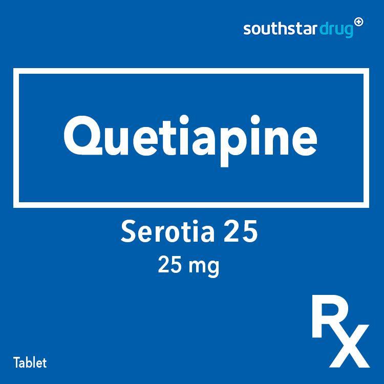 Rx: Serotia 25 25 mg Tablet - Southstar Drug