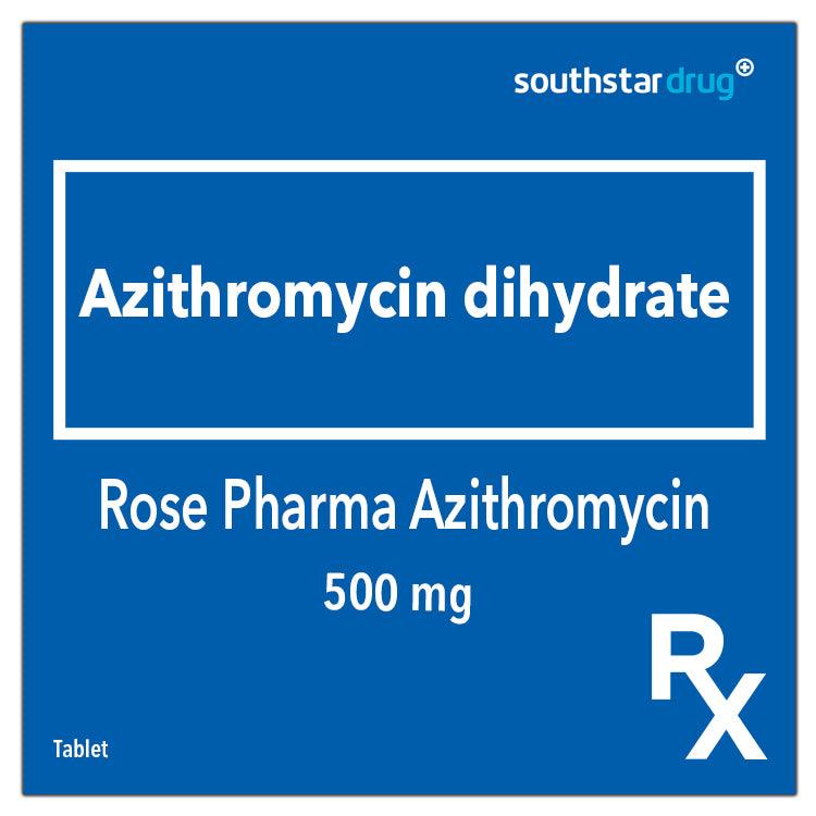 Rx: Rose Pharma Azithromycin 500 mg Tablet - Southstar Drug