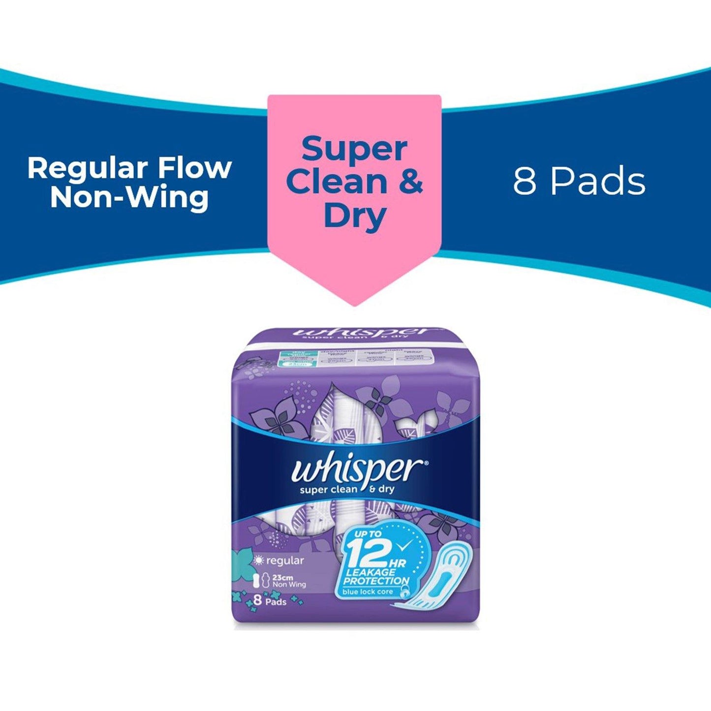 Whisper Super Clean & Dry Regular Flow Non-Wings - 8s - Southstar Drug